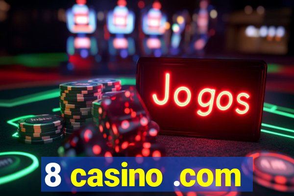 8 casino .com